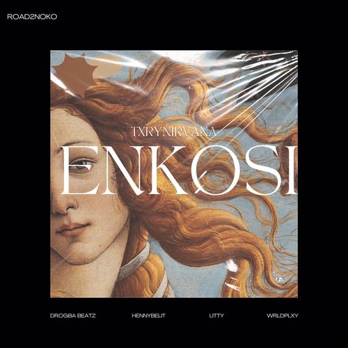 ENKOSI (feat. Drogba Beatz, HENNYBELIT, WRLDPLXY & LITTY)