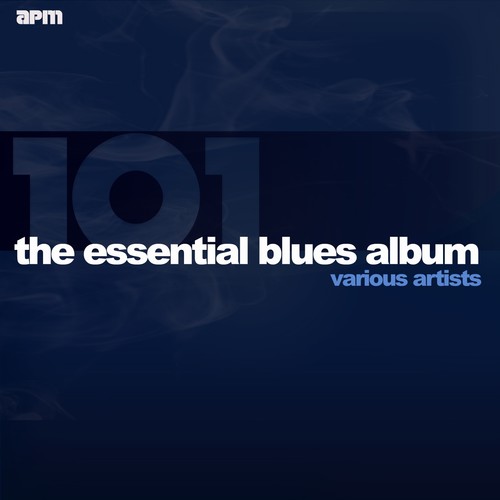 101 - The Essential Blues Album