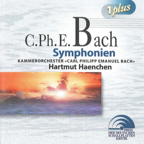 BACH, C.P.E.: Sinfonias (Carl Philipp Emanuel Bach Chamber Orchestra, Haenchen)