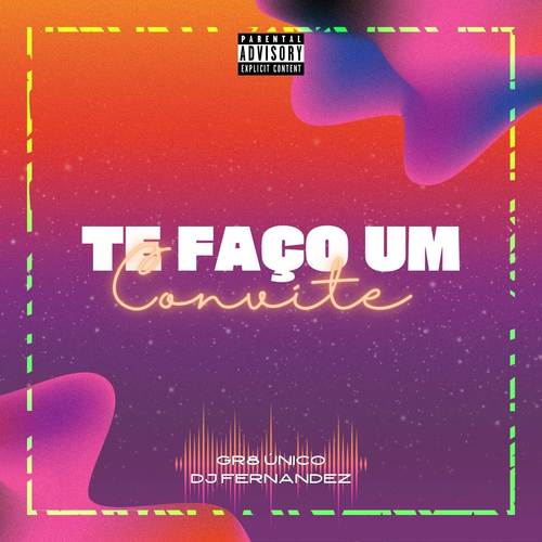 Te Faço um Convite (Explicit)