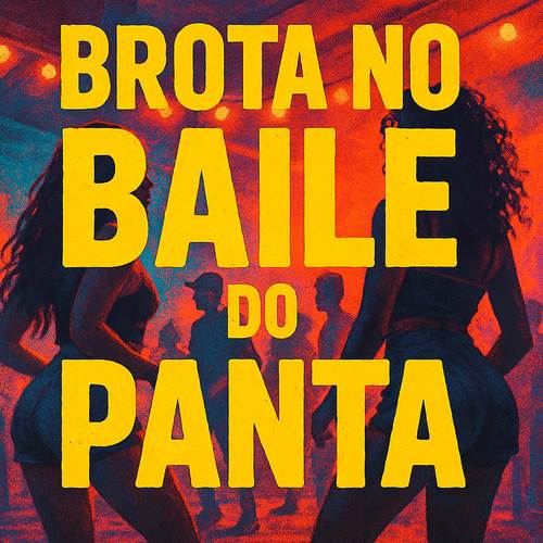 Brota no Baile do Panta