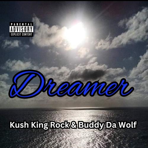 Dreamer (feat. Buddy Da Wolf) [Explicit]