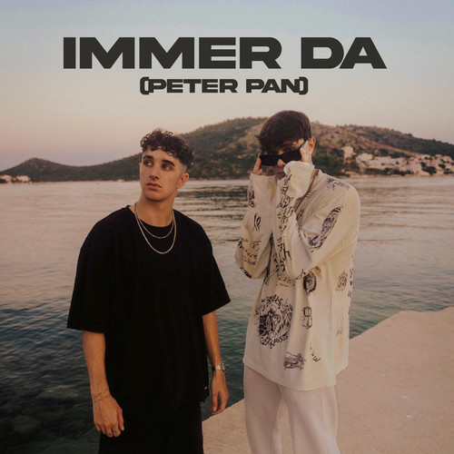 Immer Da (Peter Pan) [Explicit]