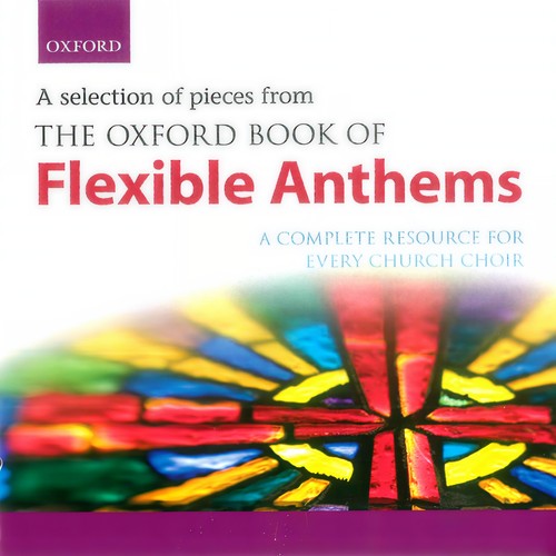 The Oxford Book of Flexible Anthems