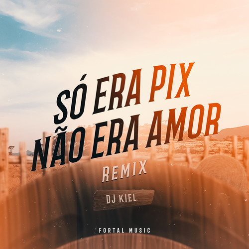 Só Era Pix, Não Era Amor (Remix)