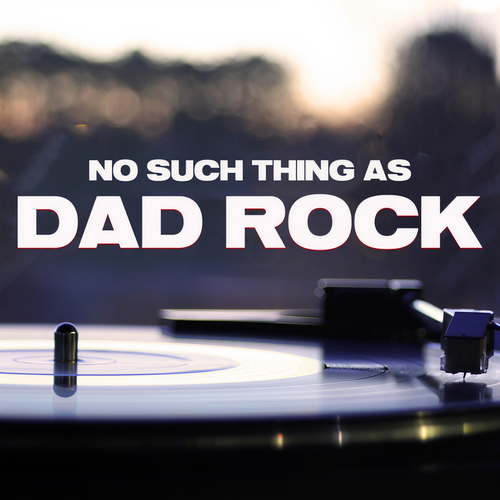 No Such Thing As Dad Rock (Explicit)