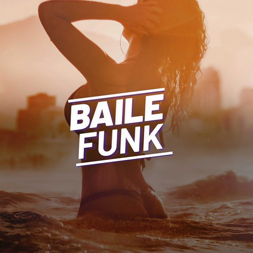 Baile Funk (Explicit)