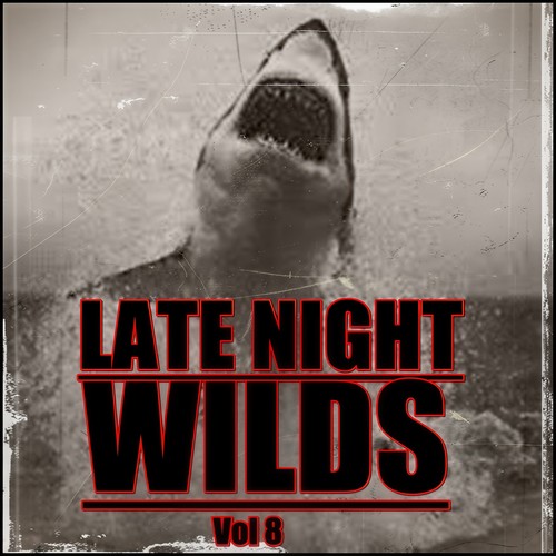 Late Night Wilds, Vol. 8