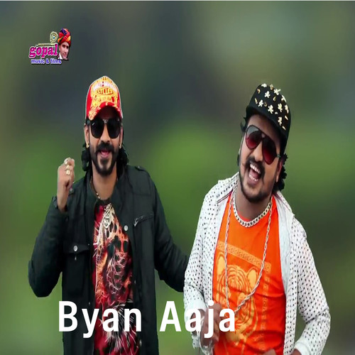 Byan Aaja