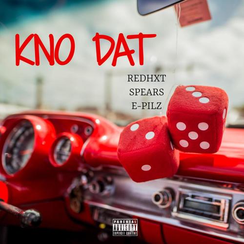 KNO DAT (feat. SPEARS & E-PILZ) [Explicit]