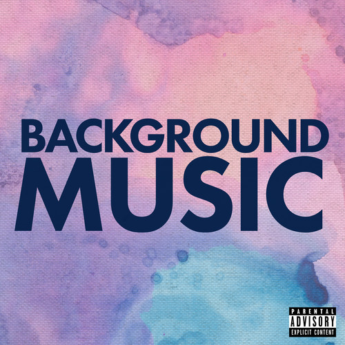 Background Music (Explicit)