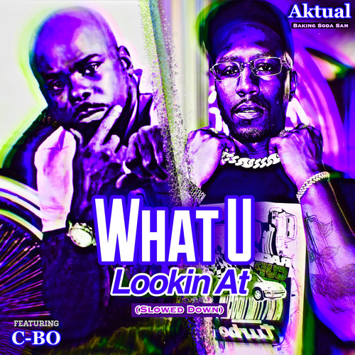 What U Lookin at (Slowed Down) [Explicit]