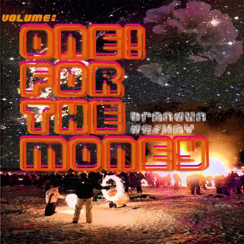 Volume: One! For The Money (Explicit)