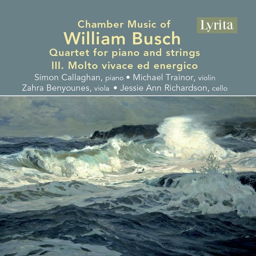 William Busch: Quartet for piano and strings: III. Molto vivace ed energico (Single)