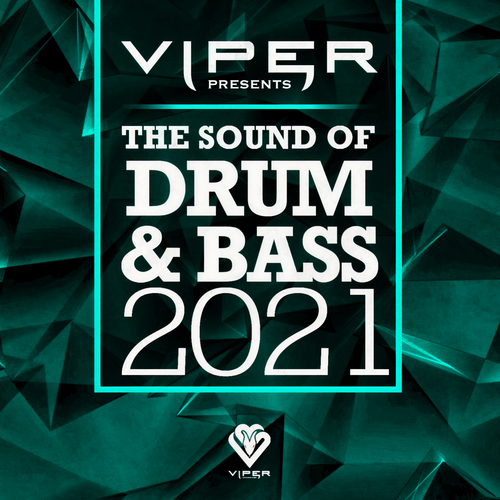 The Sound of Drum & Bass 2021 (Viper Presents) [Explicit]