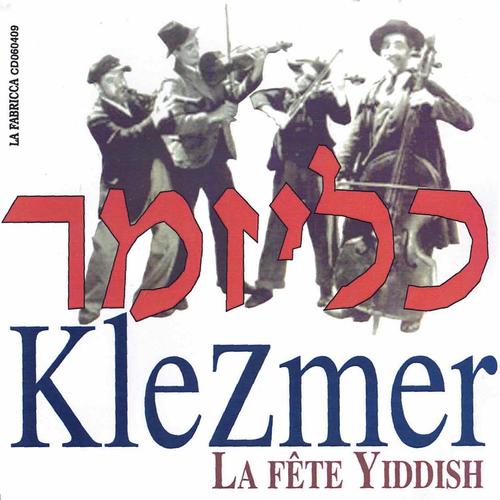 Klezmer : La Fête Yiddish