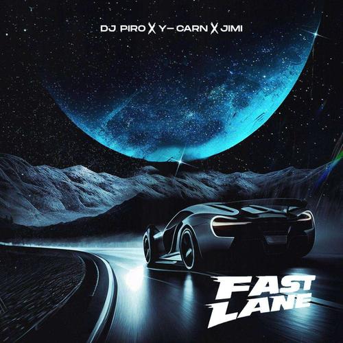 Fast Lane (feat. Y-carn & Jimi)