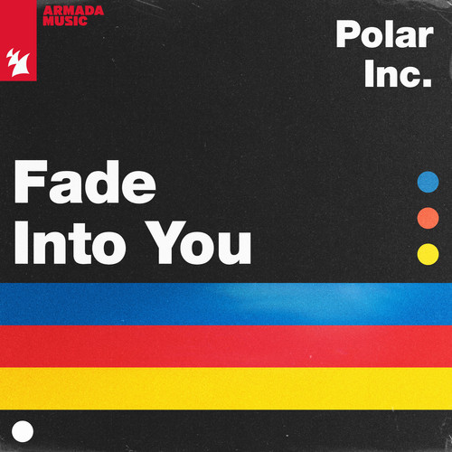 Fade Into You