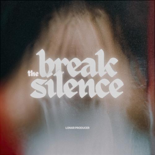 Break the silence