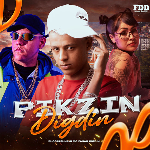 Pikzin Digdin (Explicit)