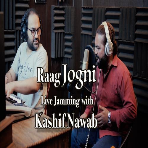 Raag jogni (feat. Kashif Nawab)