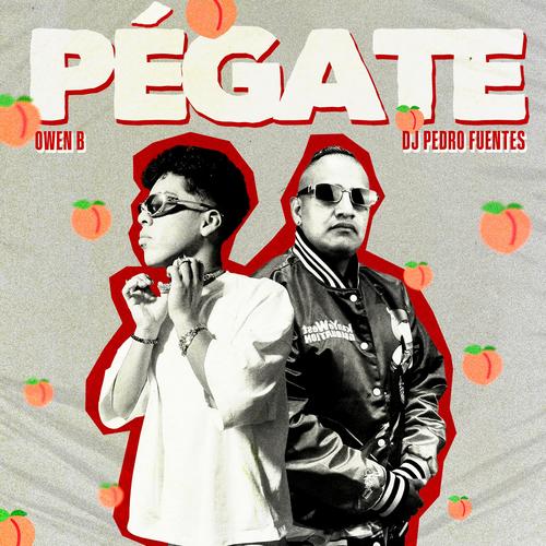 Pégate (Explicit)