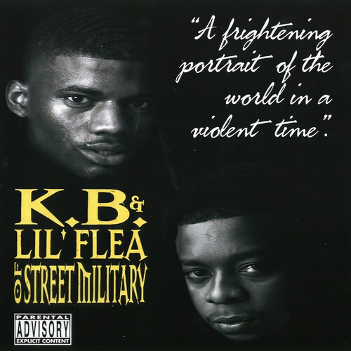 K.B. & Lil’ Flea of Street Military (Explicit)