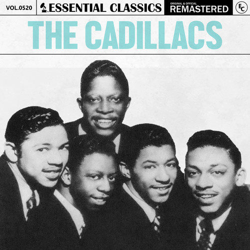 Essential Classics, Vol. 520: The Cadillacs