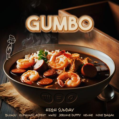 GUMBO (feat. Blonju, Euphonic Aspekt, NWDJ, Jerome Duffy, Kevae & Mike Bagak) [Explicit]