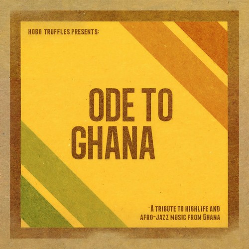Hobo Truffles presents: Ode To Ghana
