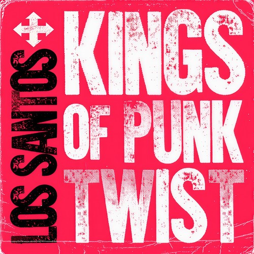 Kings Of Punk Twist (Explicit)