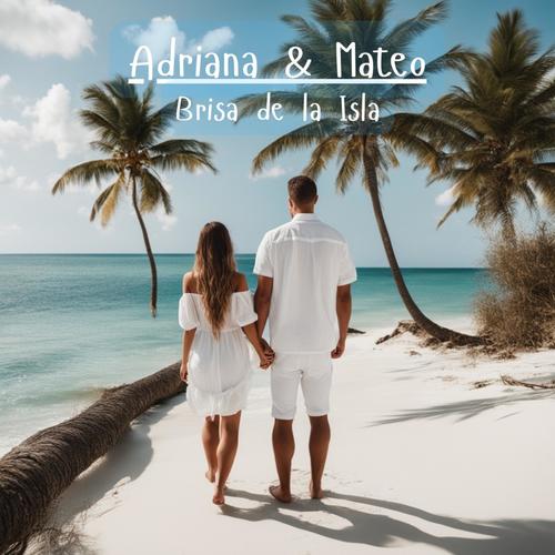 Brisa de la Isla (feat. Adriana & Mateo)