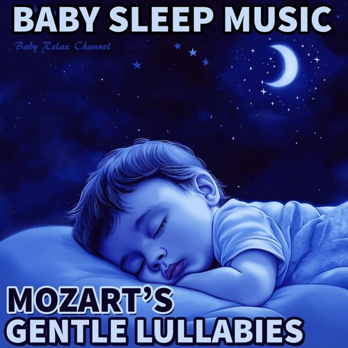 Baby Sleep Music: Mozart's Gentle Lullabies