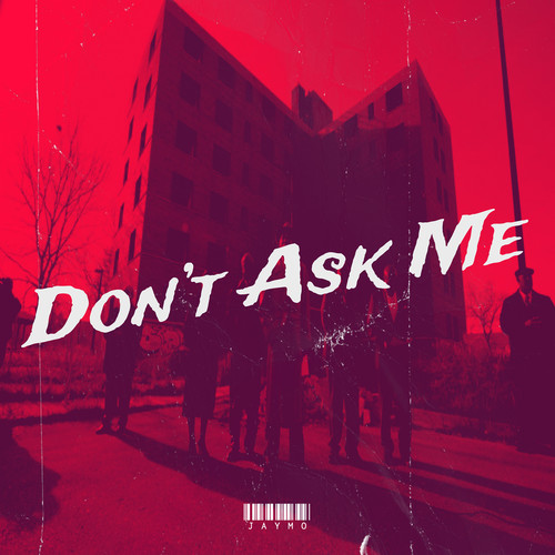 Don’t Ask Me (Explicit)