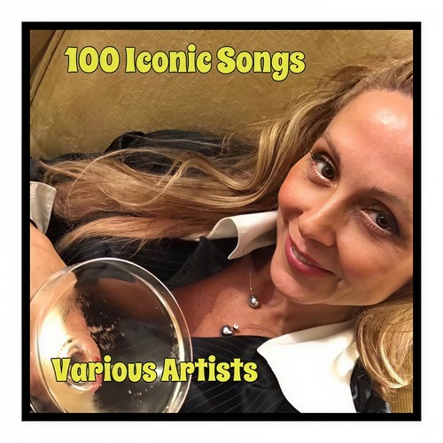 100 Iconic Songs (Explicit)