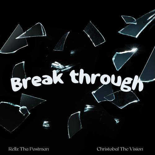 Break Through (feat. Christobal The Vision) [Explicit]