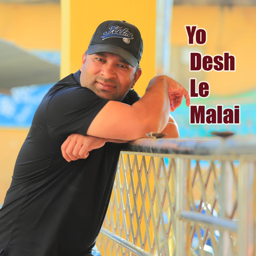 Yo Deshle Malai