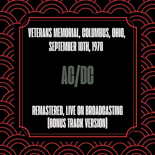 Veterans Memorial, Columbus, Ohio, September 10th, 1978 (Remastered, Live on Broadcasting [Bonus Track Version])