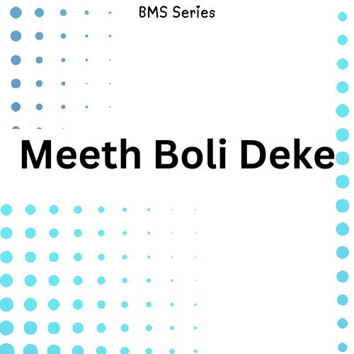 Meeth Boli Deke