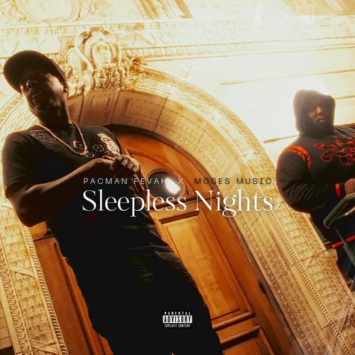 Sleepless Nights (feat. Pacman Fevah) [Explicit]