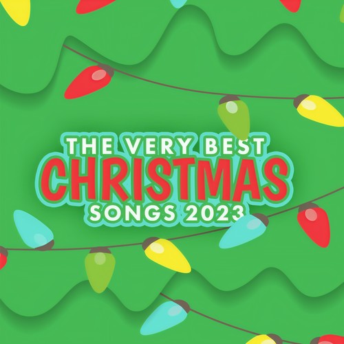 The Very Best Christmas Songs 2023