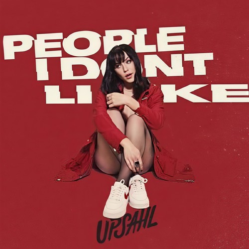 People I Don't Like (Explicit)