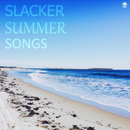 Slacker Summer Songs