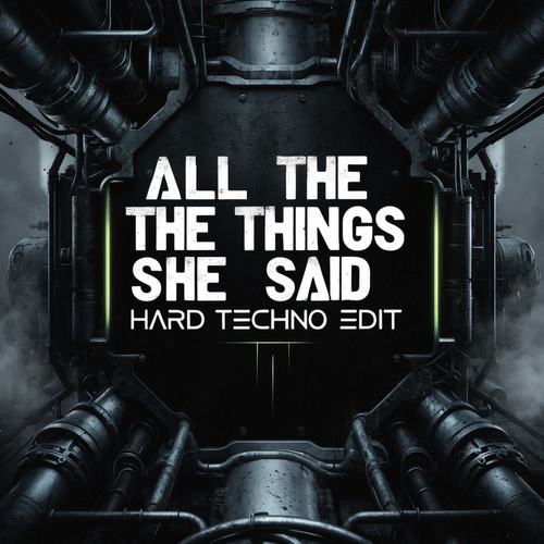All The Things She Said (HARD TECHNO)
