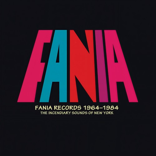 Fania Records 1964 - 1984: The Incendiary Sounds Of New York