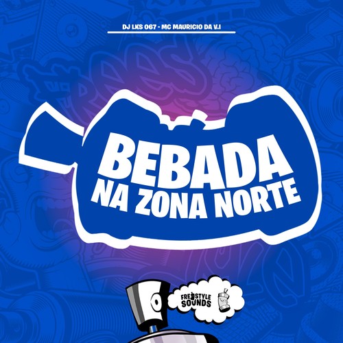 Bebada Na Zona Norte (Explicit)