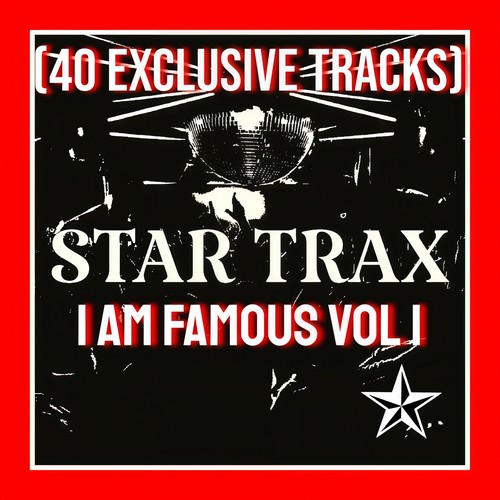 I AM FAMOUS VOL 1 (40 EXCLUSIVE TRACKS)