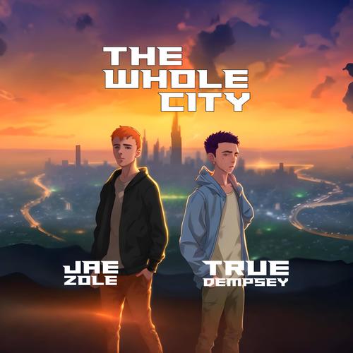 The Whole City (feat. Jae Zole) [Explicit]