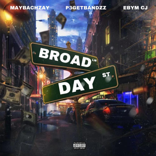 Broad Day (feat. P3GetBandzz & Ebym Cj) [Explicit]