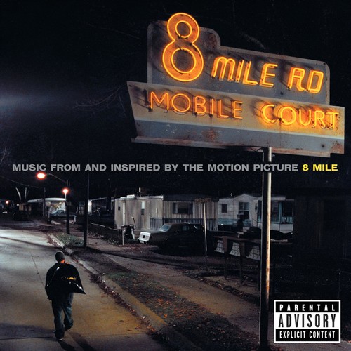 8 Mile (Music From And Inspired By The Motion Picture) [Explicit]